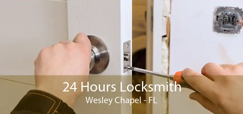 24 Hours Locksmith Wesley Chapel - FL