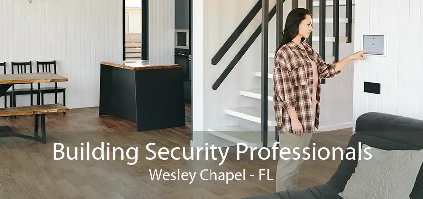 Building Security Professionals Wesley Chapel - FL