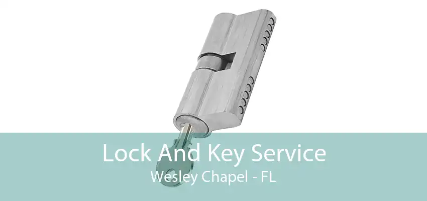 Lock And Key Service Wesley Chapel - FL