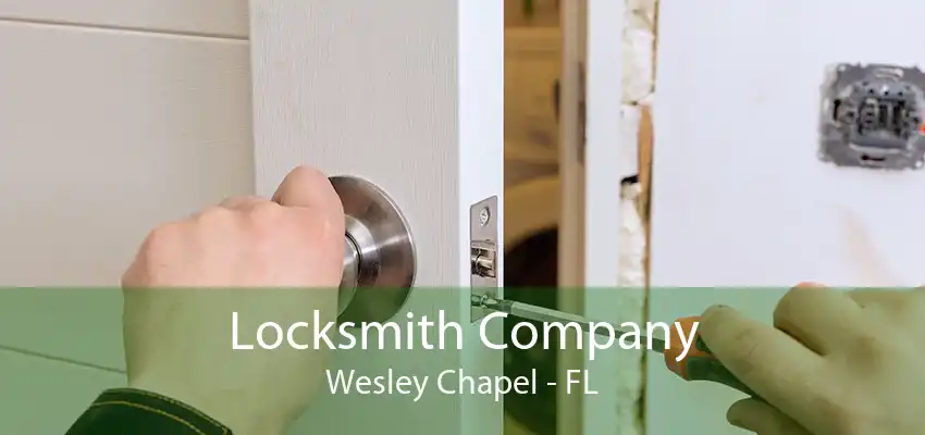 Locksmith Company Wesley Chapel - FL