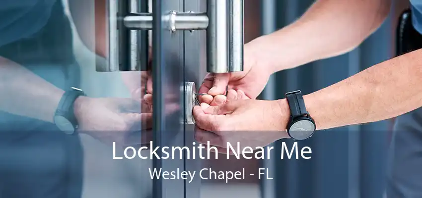 Locksmith Near Me Wesley Chapel - FL