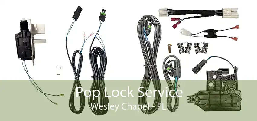 Pop Lock Service Wesley Chapel - FL