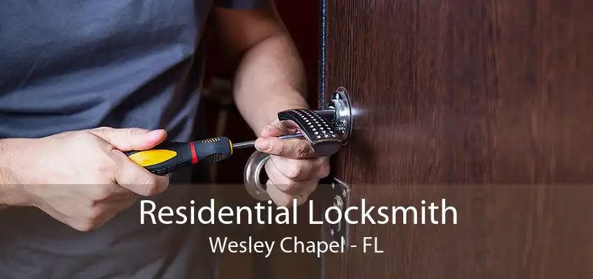 Residential Locksmith Wesley Chapel - FL