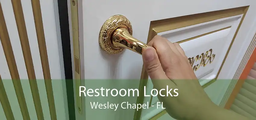 Restroom Locks Wesley Chapel - FL