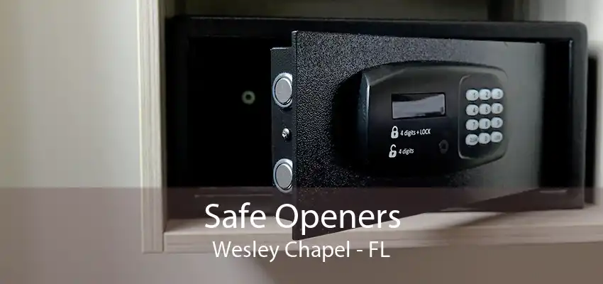 Safe Openers Wesley Chapel - FL