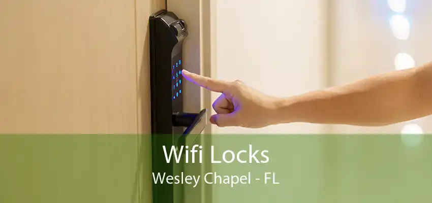 Wifi Locks Wesley Chapel - FL